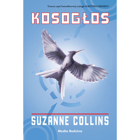 KOSOGŁOS. IGRZYSKA ŚMIERCI. TOM 3 Suzanne Collins