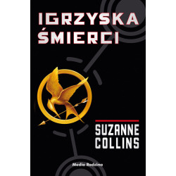 IGRZYSKA ŚMIERCI IGRZYSKA ŚMIERCI WYD. 4 Suzanne Collins