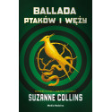 BALLADA PTAKÓW I WĘŻY Suzanne Collins