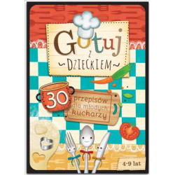 GOTUJ Z DZIECKIEM 30 PRZEPISÓW DLA MŁODYCH KUCHARZY OUTLET
