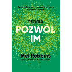 TEORIA „POZWÓL IM” Mel Robbins