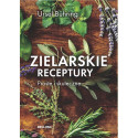 ZIELARSKIE RECEPTURY. PROSTE I SKUTECZNE