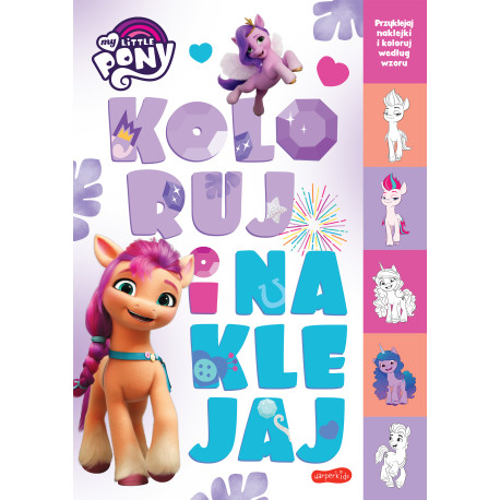 MY LITTLE PONY. KOLORUJ I NAKLEJAJ