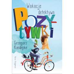 WAKACJE DETEKTYWA POZYTYWKI WYD. 2022 Grzegorz Kasdepke