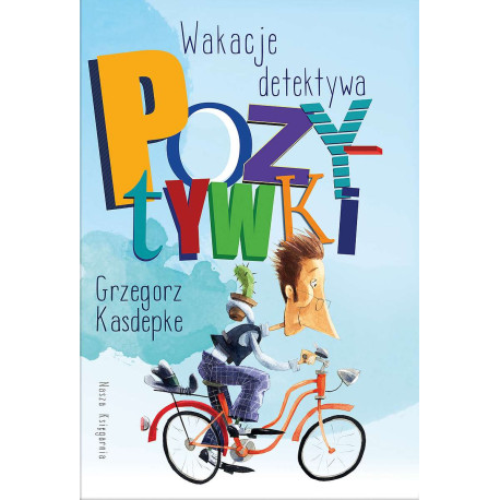 WAKACJE DETEKTYWA POZYTYWKI WYD. 2022 Grzegorz Kasdepke