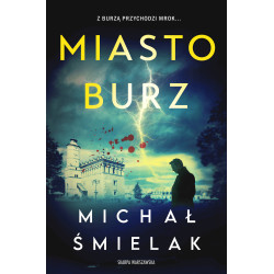 MIASTO BURZ Michał Śmielak