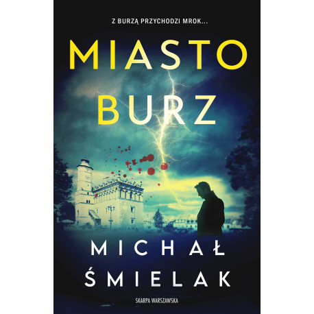 MIASTO BURZ Michał Śmielak