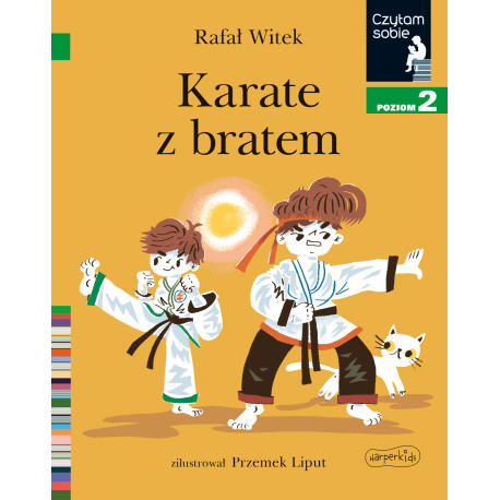 KARATE Z BRATEM. CZYTAM SOBIE. POZIOM 2 Rafał Witek