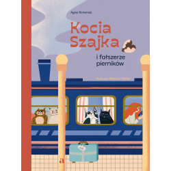 KOCIA SZAJKA I FAŁSZERZE PIERNIKÓW WYD. 2024 Agata Romaniuk
