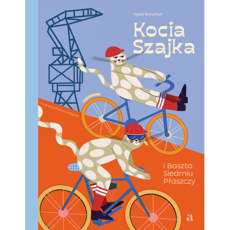 KOCIA SZAJKA I BASZTA SIEDMIU PŁASZCZY Agata Romaniuk