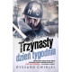 TRZYNASTY DZIEŃ TYGODNIA. MILICJANCI Z POZNANIA Ryszard Ćwirlej