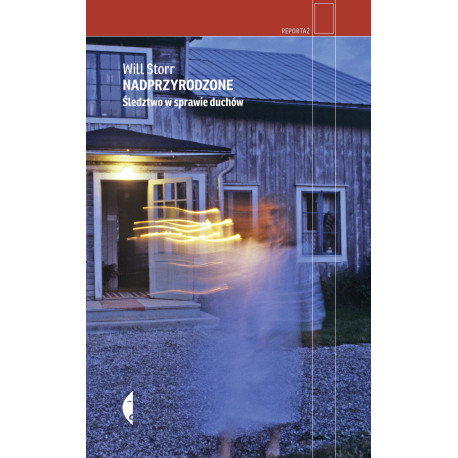 NADPRZYRODZONE. ŚLEDZTWO W SPRAWIE DUCHÓW