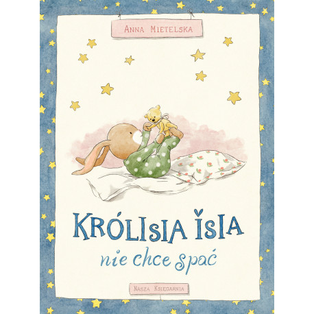 KRÓLISIA ISIA NIE CHCE SPAĆ Anna Mietelska