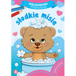 SŁODKIE MISIE. MALUSZKOWE MALOWANIE