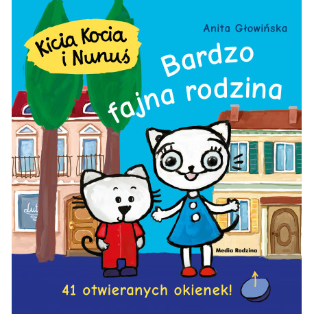 KICIA KOCIA I NUNUŚ BARDZO FAJNA RODZINA Anita Głowińska
