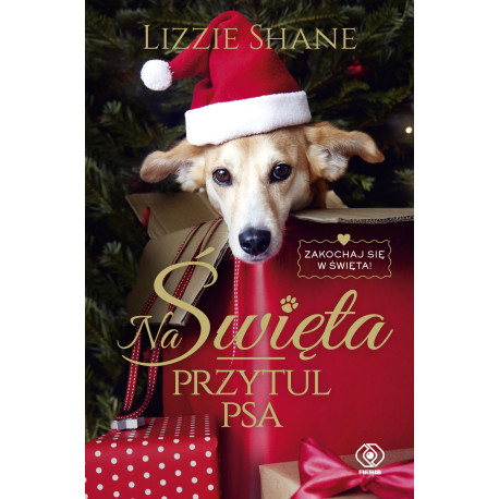 NA ŚWIĘTA PRZYTUL PSA Lizzie Shane