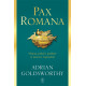 PAX ROMANA. WOJNA, POKÓJ I PODBOJE W ŚWIECIE RZYMSKIM WYD. 2023 Adrian Goldsworthy