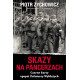 SKAZY NA PANCERZACH. CZARNE KARTY EPOPEI ŻOŁNIERZY WYKLĘTYCH WYD. 2024 Piotr Zychowicz
