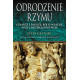 ODRODZENIE RZYMU CESARZE I PAPIEŻE BÓJ O WŁADZĘ NAD CHRZEŚCIJAŃSTWEM Peter Heather