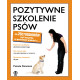 POZYTYWNE SZKOLENIE PSÓW DLA ŻÓŁTODZIOBÓW Pamela Dennison