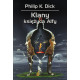 KLANY KSIĘŻYCA ALFY WYD. 2022 Philip K. Dick