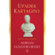 UPADEK KARTAGINY. HISTORIA WOJEN PUNICKICH Adrian Goldsworthy