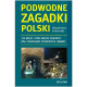 PODWODNE ZAGADKI POLSKI Włodzimierz Antkowiak