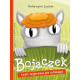 BOJACZEK CZYLI WYPRAWA PO ODWAGĘ Zychla Katarzyna