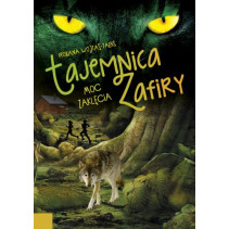 Tajemnica Zafiry. Moc zaklęcia Tajemnica Zafiry. Moc zaklęcia