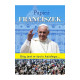 PAPIEŻ FRANCISZEK. BÓG JEST W ŻYCIU KAŻDEGO