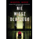 NIE WIESZ DLACZEGO WYD. 2 Marcel Moss