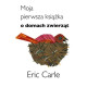 MOJA PIERWSZA KSIĄŻKA O DOMACH ZWIERZĄT Eric Carle Książeczka kartonowa