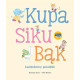 KUPA, SIKU, BĄK. ŁAZIENKOWY PORADNIK Susanna Isern
