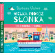 WIELKA PODRÓŻ SŁONIKA. MAŁE HISTORIE O SŁONIKU. TOM 3 Barbara Wicher,Marianna Jagoda