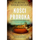 KOŚCI PROROKA WYD. 2025 Ałbena Grabowska