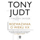 ROZWAŻANIA O WIEKU XX Tony Judt, Timothy Snyder