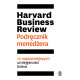 HARVARD BUSINESS REVIEW. PODRĘCZNIK MENEDŻERA