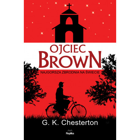 Ojciec brown najgorsza zbrodnia na świecie G. K. Chesterton