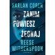 ZANIM POWIESZ ŻEGNAJ Harlan Coben,Reese Witherspoon