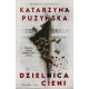 DZIELNICA CIENI Katarzyna Puzyńska