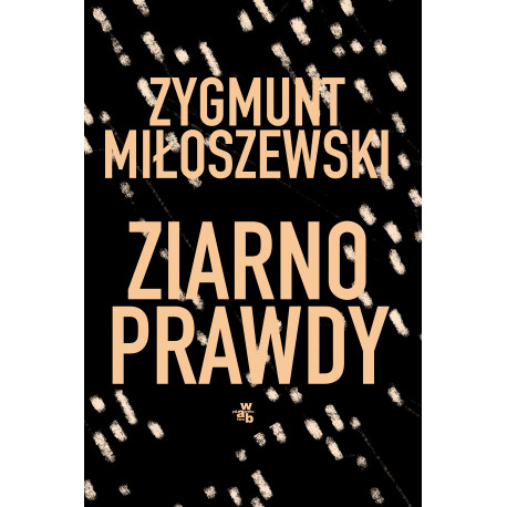 Ziarno prawdy. Cykl Teodor Szacki. Tom 2