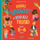 DOBRE SPOSOBY NA DZIECIĘCE TROSKI. KSIĘGA 5-6 LATKA Hannah Wilson
