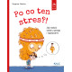 PO CO TEN STRES?! JAK RADZIĆ SOBIE Z PRESJĄ I NAPIĘCIAMI