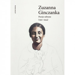POEZJE ZEBRANE 1931-1944 Zuzanna Ginczanka