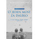 O JEDEN MOST ZA DALEKO. HISTORIA OPERACJI "Market Garden" Cornelius Ryan