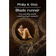 BLADE RUNNER. CZY ANDROIDY MARZĄ O ELEKTRYCZNYCH OWCACH? WYD. 2022 Philip K. Dick (bez obwoluty)