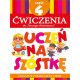 UCZEŃ NA SZÓSTKĘ ĆWICZENIA DO NASZEGO ELEMENTARZU Anna Wiśniewska 