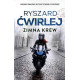 Zimna krew. Cykl Śledztwa Anety Nowak. Tom 7 Ryszard Ćwirlej