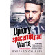 UPIORY SPACERUJĄ NAD WARTĄ. MILICJANCI Z POZNANIA Ryszard Ćwirlej