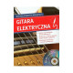 GITARA ELEKTRYCZNA. KURS PODSTAWOWY + CD Z ĆWICZENIAMI